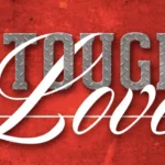 Tough Love Feature Image