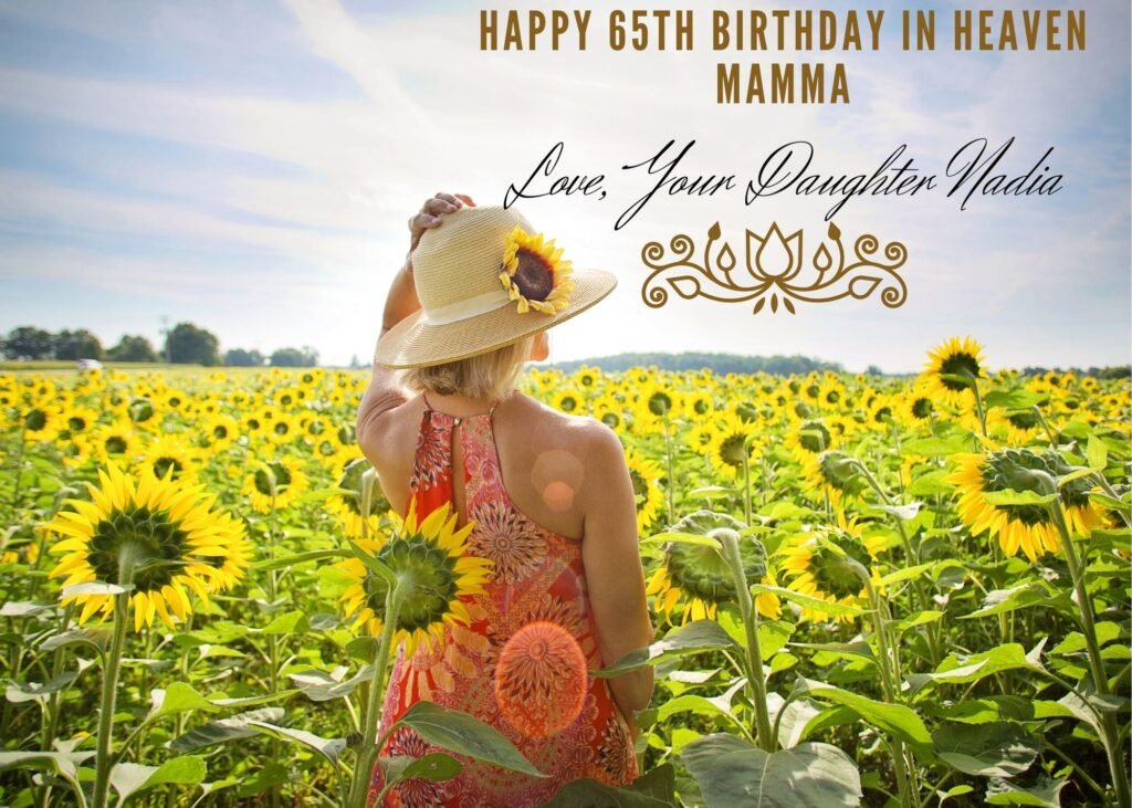 sunflower field woman with straw hat sunny day happy birthday in heaven mamma