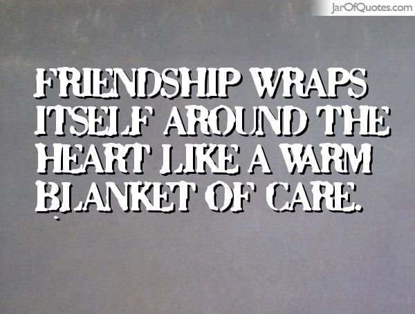 jarofquates.com friendship wraps itself around the heart like a warm blanket of care feature photo for all wrapped up